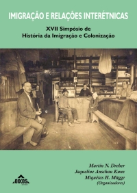 Imigração e Relações Interétnicas XVII Simpósio de História da Imigração Alemã | E-BOOK